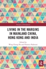 Image for Living in the Margins in Mainland China, Hong Kong and India