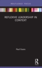 Image for Reflexive leadership in context