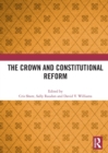 Image for The Crown and Constitutional Reform