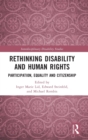 Image for Rethinking disability and human rights  : participation, equality and citizenship