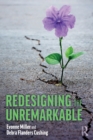 Image for Redesigning the Unremarkable