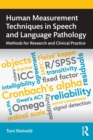 Image for Human Measurement Techniques in Speech and Language Pathology