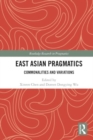 Image for East Asian Pragmatics : Commonalities and Variations