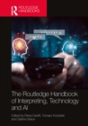 Image for The Routledge Handbook of Interpreting, Technology and AI