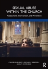 Image for Sexual abuse within the church  : assessment, intervention, and prevention