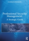 Image for Professional Security Management : A Strategic Guide
