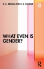 Image for What Even Is Gender?