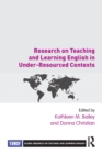 Image for Research on Teaching and Learning English in Under-Resourced Contexts