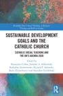 Image for Sustainable Development Goals and the Catholic Church