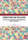 Image for Connections and inclusions  : intercultural communication in communication studies scholarship