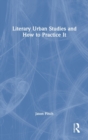 Image for Literary Urban Studies and How to Practice It