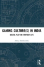 Image for Gaming Culture(s) in India