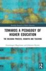 Image for Towards a Pedagogy of Higher Education