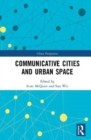 Image for Communicative Cities and Urban Space