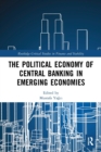 Image for The Political Economy of Central Banking in Emerging Economies