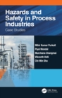 Image for Hazards and safety in process industries  : case studies