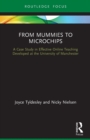 Image for From mummies to microchips  : a case-study in effective online teaching developed at the University of Manchester