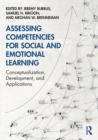 Image for Assessing competencies for social and emotional learning  : conceptualization, development, and applications