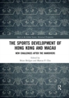Image for The sports development of Hong Kong and Macau  : new challenges after the handovers