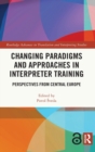Image for Changing Paradigms and Approaches in Interpreter Training