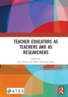 Image for Teacher Educators as Teachers and as Researchers