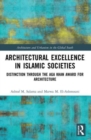 Image for Architectural Excellence in Islamic Societies