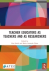 Image for Teacher Educators as Teachers and as Researchers