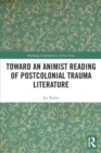 Image for Toward an Animist Reading of Postcolonial Trauma Literature