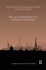 Image for The Law and Legitimacy of Imposed Constitutions