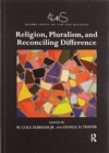 Image for Religion, Pluralism, and Reconciling Difference