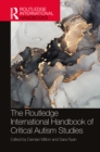 Image for The Routledge International Handbook of Critical Autism Studies