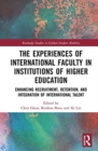 Image for The Experiences of International Faculty in Institutions of Higher Education