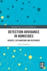 Image for Detection avoidance in homicide  : debates, explanations and responses