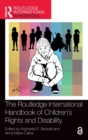Image for The Routledge International Handbook of Children&#39;s Rights and Disability