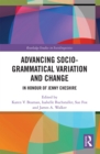 Image for Advancing socio-grammatical variation and change  : in honour of Jenny Cheshire