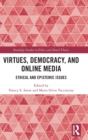 Image for Virtues, Democracy, and Online Media