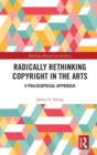 Image for Radically Rethinking Copyright in the Arts