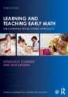 Image for Learning and teaching early math  : the learning trajectories approach