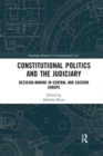 Image for Constitutional politics and the judiciary  : decision-making in Central and Eastern Europe