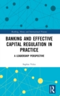 Image for Banking and Effective Capital Regulation in Practice