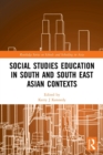 Image for Social studies education in South and South East Asian contexts