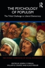 Image for The psychology of populism  : the tribal challenge to liberal democracy