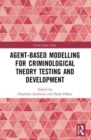 Image for Agent-Based Modelling for Criminological Theory Testing and Development