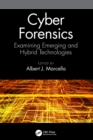 Image for Cyber forensics  : examining emerging and hybrid technologies