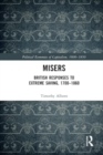 Image for Misers  : British responses to extreme saving, 1700-1860