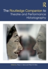 Image for The Routledge Companion to Theatre and Performance Historiography