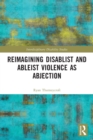 Image for Reimagining Disablist and Ableist Violence as Abjection
