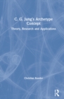 Image for The archetype concept of C.G. Jung  : theory, research and applications
