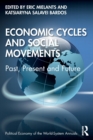 Image for Economic cycles and social movements  : past, present, and future