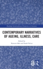 Image for Contemporary Narratives of Ageing, Illness, Care
